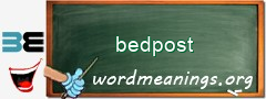 WordMeaning blackboard for bedpost